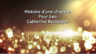 Alors Chante 1992 - L'histoire d'une chanson - Pour Léo - Catherine Boulanger - Auteur, compositeur et interprète.